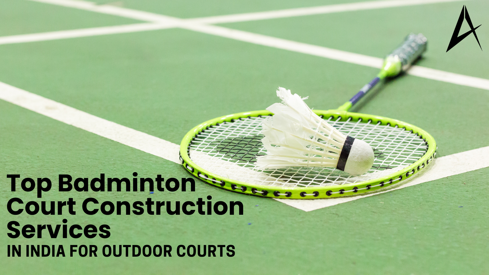 Top Badminton Court Construction Services in India For Outdoor Courts